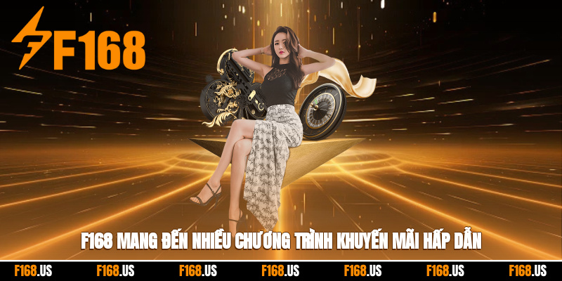 F168 mang đến nhiều chương trình khuyến mãi hấp dẫn